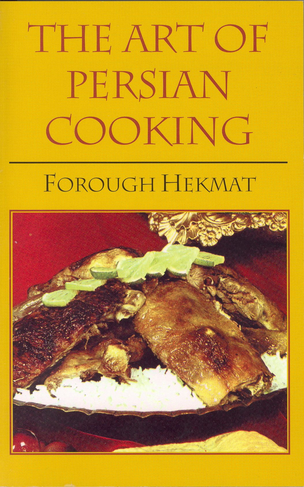 Book cover image for The Art of Persian Cooking ISBN: 9780781802413